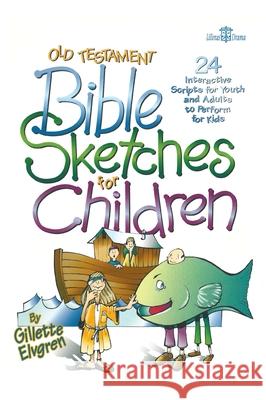 Old Testament Sketches for Children Gillette, Jr. Elvgren 9781666711998 Resource Publications (CA) - książka