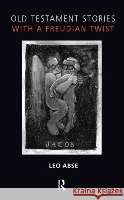 Old Testament Stories with a Freudian Twist Leo Abse 9780367106966 Taylor and Francis - książka