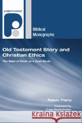 Old Testament Story and Christian Ethics Robin Allinson Parry Craig Bartholomew 9781597522298 Wipf & Stock Publishers - książka