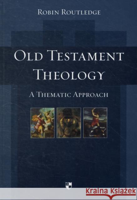 Old Testament Theology: A Thematic Approach Robin (Author) Routledge 9781844742868 INTER-VARSITY PRESS - książka