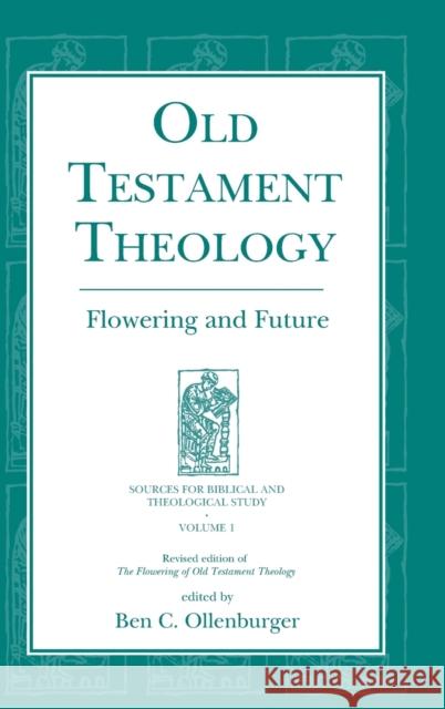 Old Testament Theology: Flowering and Future Ollenburger, Ben C. 9781575060965 Eisenbrauns - książka