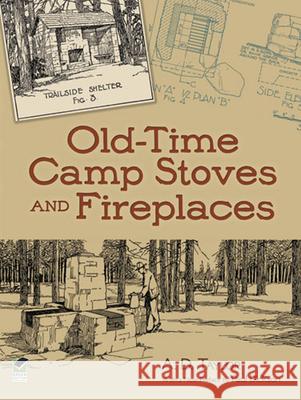 Old-Time Camp Stoves and Fireplaces A. D. Taylor Paul Dickson 9780486490205 Dover Publications - książka