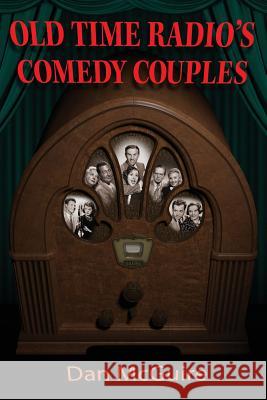 Old Time Radio's Comedy Couples Dan McGuire 9781629332574 BearManor Media - książka