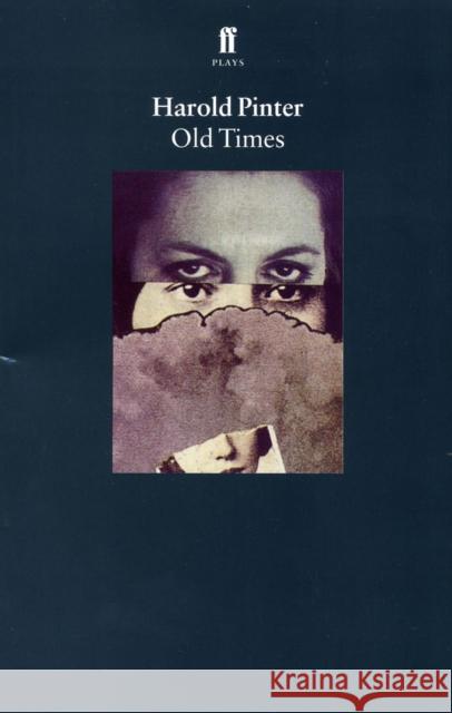 Old Times Harold Pinter 9780571225637 Faber & Faber - książka