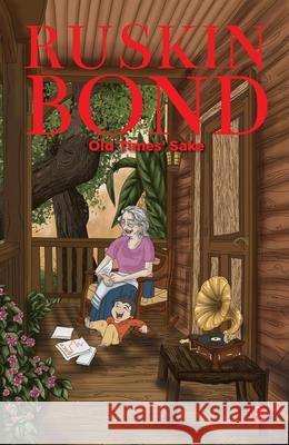 Old Times' Sake Ruskin Bond 9789361566868 Rupa Publications India - książka