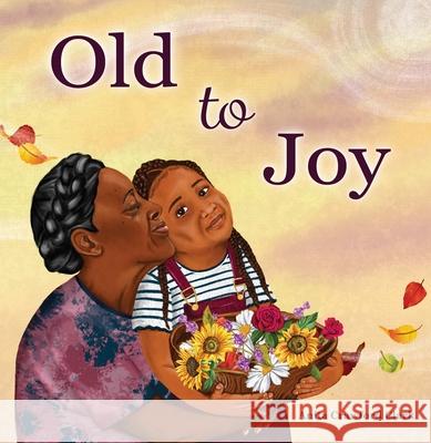 Old to Joy Anita Crawfor Anita Crawfor 9781957655062 Gnome Road Publishing - książka