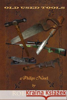 Old Used Tools Robb Cloug 9781494968137 Createspace - książka