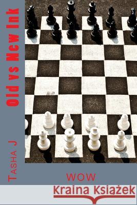 Old vs New Ink: wow J, Tasha 9781543152838 Createspace Independent Publishing Platform - książka