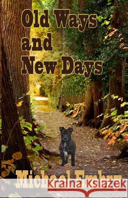 Old Ways and New Days Michael Embry 9781613097632 Wings Epress, Incorporated - książka