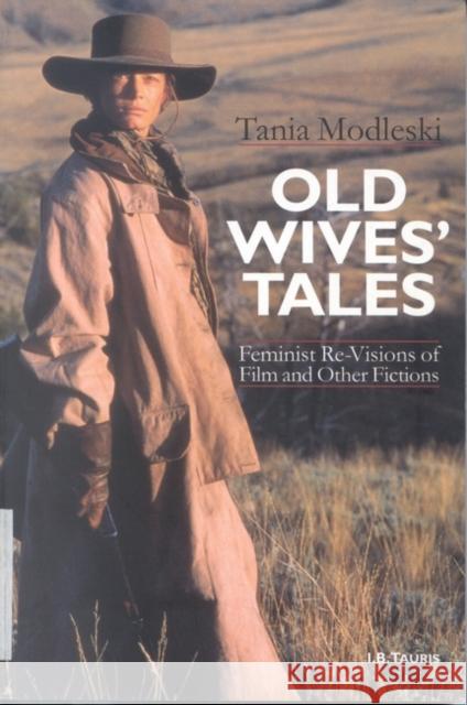 Old Wives' Tales and Other Women's Stories Tania Modleski 9781860643866 Bloomsbury Publishing PLC - książka