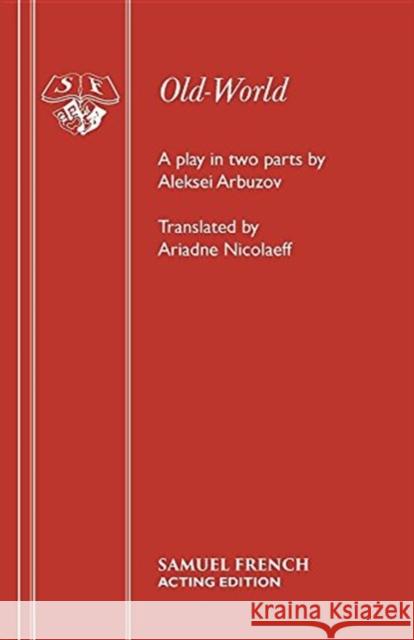 Old-world Aleksei Arbuzov 9780573017087 Samuel French Ltd - książka