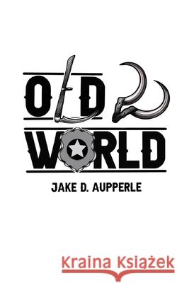 Old World Jake D. Aupperle 9781636498973 ISBN Services - książka