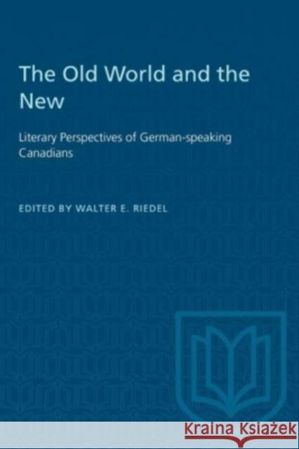 OLD WORLD NEW LITERARY PERSPECTIVES GP  9781487585204 TORONTO UNIVERSITY PRESS - książka