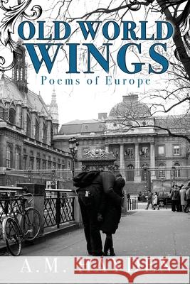 Old World Wings A. M. Hayden 9781964885506 Wild Ink Publishing LLC - książka