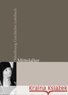 Oldenbourg Geschichte Lehrbuch, Mittelalter Ranft, Andreas 9783486588293 Oldenbourg - książka