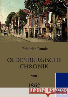 Oldenburgische Chronik von 1862 Runde, Friedrich 9783861953418 Salzwasser-Verlag im Europäischen Hochschulve - książka