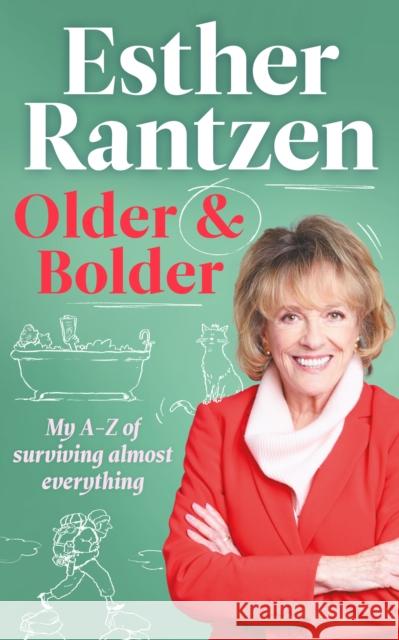 Older and Bolder: My A-Z of surviving almost everything Esther Rantzen 9781529908152 Ebury Publishing - książka