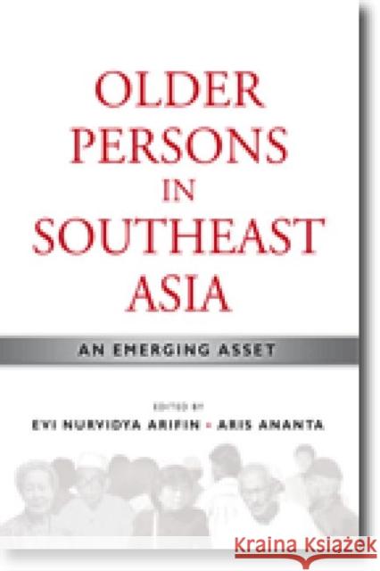 Older Persons in Southeast Asia : An Emerging Asset  9789812309433 Institute of Southeast Asian Studies - książka