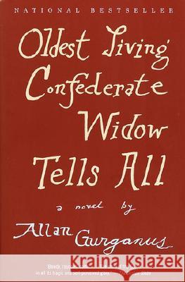 Oldest Living Confederate Widow Tells All Allan Gurganus 9780375726637 Vintage Books USA - książka