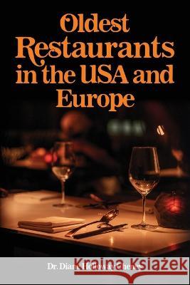 Oldest Restaurants in the USA and Europe Diane Holloway Cheney 9781662936937 Gatekeeper Press - książka