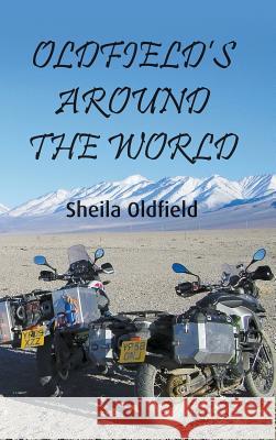 Oldfield's Around the World Sheila Oldfield 9781787196926 New Generation Publishing - książka