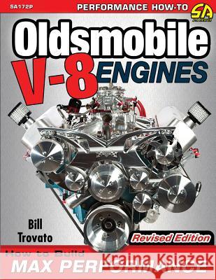 Oldsmobile V-8 Engines - Revised Edition: How to Build Max Performance Bill Trovato 9781613254950 Cartech - książka