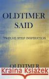 Oldtimer Said Oldtimer 9781949735741 Ewings Publishing LLC