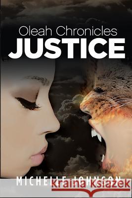 Oleah Chronicles: Justice Michelle Johnson 9780995099739 Michelle Johnson - książka