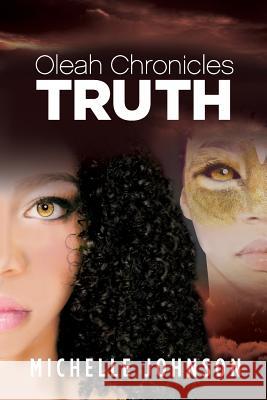 Oleah Chronicles: Truth Michelle Johnson 9780995099715 Michelle Johnson - książka