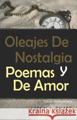 Oleajes de Nostalgia Y Poemas de Amor Mr Carlos K. Ricart Carlos K. Ricart 9781542952477 Createspace Independent Publishing Platform - książka