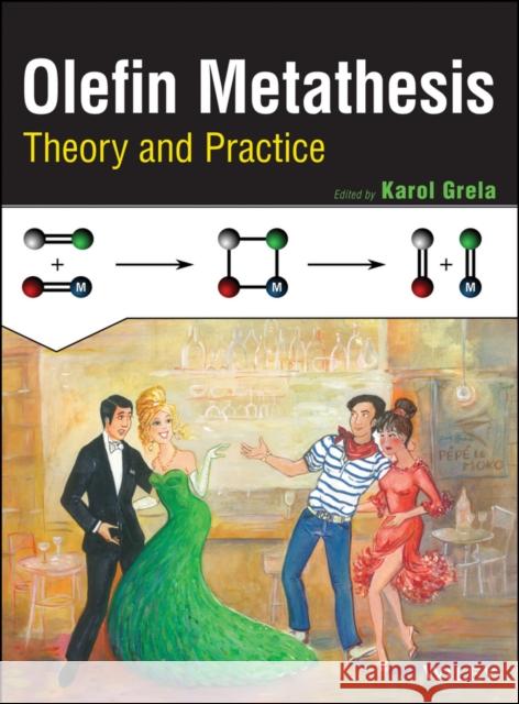 Olefin Metathesis: Theory and Practice Grela, Karol 9781118207949 John Wiley & Sons - książka