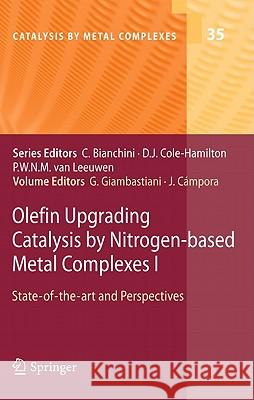 Olefin Upgrading Catalysis by Nitrogen-based Metal Complexes I: State-of-the-art and Perspectives Giuliano Giambastiani, Juan Campora 9789048138142 Springer - książka