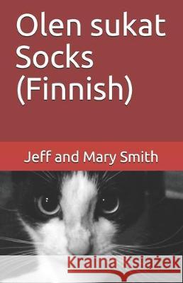 Olen sukat Socks (Finnish) Jeff And Mary Smith 9781712523650 Independently Published - książka