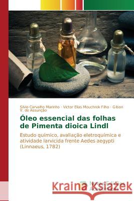 Óleo essencial das folhas de Pimenta dioica Lindl Marinho Silvio Carvalho 9783639698633 Novas Edicoes Academicas - książka