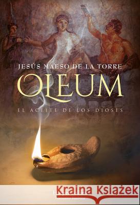 Oleum. El Aceite de Los Dioses (Oleum. the Oil of Gods - Spanish Edition) Jes Maes 9788491396123 HarperCollins - książka