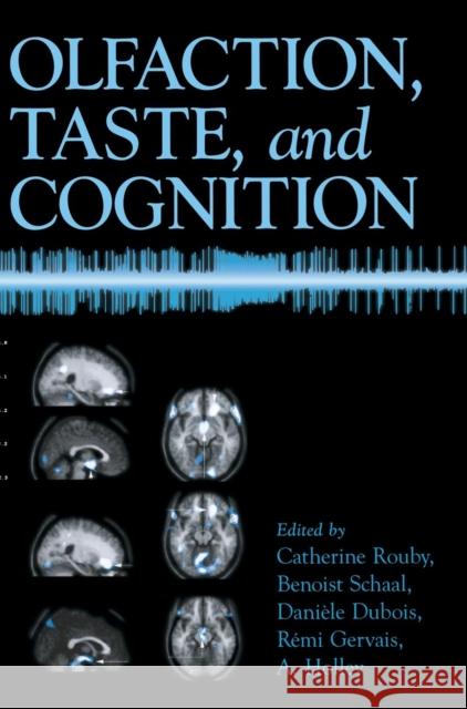 Olfaction, Taste, and Cognition  9780521790581 CAMBRIDGE UNIVERSITY PRESS - książka