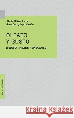 Olfato y gusto Alexia N??e Juan Bacigalup 9789561129825 Editorial Universitaria de Chile - książka