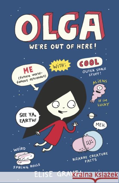 Olga: We're Out of Here! Elise Gravel 9781406392548 Walker Books Ltd - książka