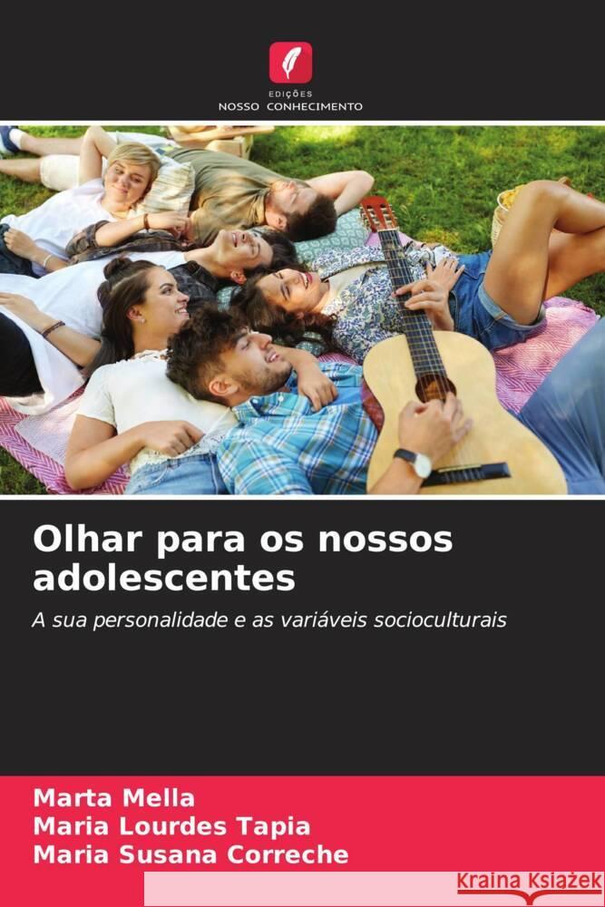 Olhar para os nossos adolescentes Marta Mella Mar?a Lourdes Tapia Mar?a Susana Correch? 9786206898719 Edicoes Nosso Conhecimento - książka