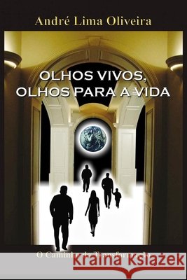 Olhos Vivos, Olhos Para a Vida: O Caminho da Transformação Oliveira, André Lima 9798638105877 Independently Published - książka