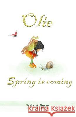 Olie Spring Is Coming Carla St-Omer 9781091436084 Independently Published - książka