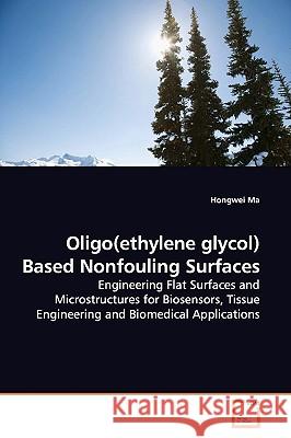 Oligo(ethylene glycol) Based Nonfouling Surfaces Ma, Hongwei 9783639156218 VDM Verlag - książka