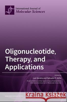 Oligonucleotide, Therapy, and Applications Ali Luis Sendra 9783036530574 Mdpi AG - książka