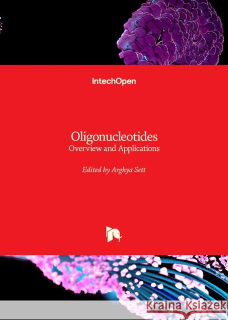 Oligonucleotides: Overview and Applications Arghya Sett 9781803556277 IntechOpen - książka