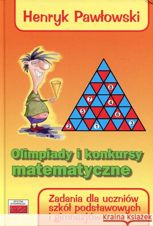 Olimpiady i konkursy matematyczne w.2018 Pawłowski Henryk 9788389563835 Tutor - książka