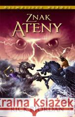 Olimpijscy herosi T.3 Znak Ateny Rick Riordan 9788367071673 Galeria Książki - książka