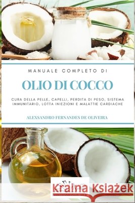 Olio Di Cocco: Manuale Completo de Oliveira, Alexsandro 9798699236978 Independently Published - książka