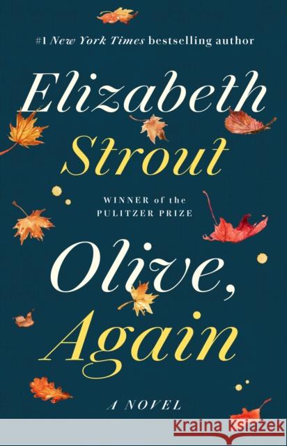 Olive, Again: A Novel Elizabeth Strout 9780812986471 Random House Publishing Group - książka