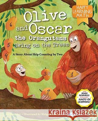 Olive and Oscar the Orangutans Swing on the Trees: A Story about Skip Counting by Two Fynn Fang Ting Sor Malgosia Zajac 9789811257803 Ws Education (Children's) - książka