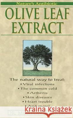Olive Leaf Extract: Nature's Antibiotic Morton, D.P.M. Walker 9781575662268 Kensington Publishing Corporation - książka